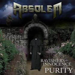 Absolem : Ravishers of Innocence and Purity